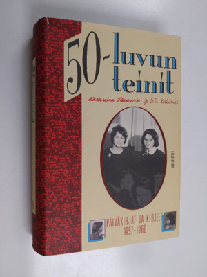 Satu Koskimies ym. : 50-luvun teinit : päiväkirjat ja kir...