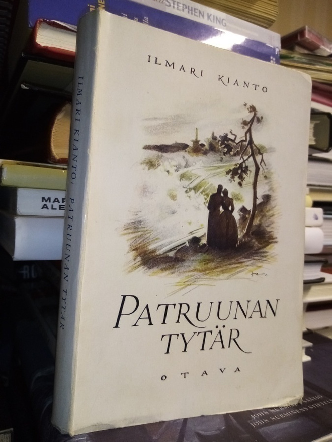 Ilmari Kianto :  Patruunan tytär ( SIS POSTIKULU)