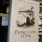 Ilmari Kianto :  Patruunan tytär ( SIS POSTIKULU) - pikkukuva 1