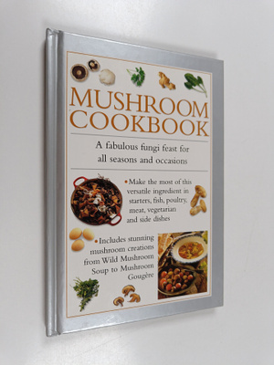 Anness Editorial : Mushroom Cookbook