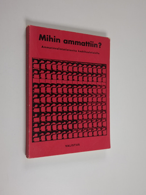 Yrjö Venna : Mihin ammattiin? : Ammatinvalintatietoutta k...