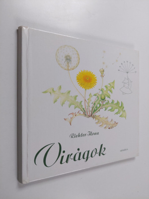 Ilona Richter : Viragok : Irta Es Rajzolta