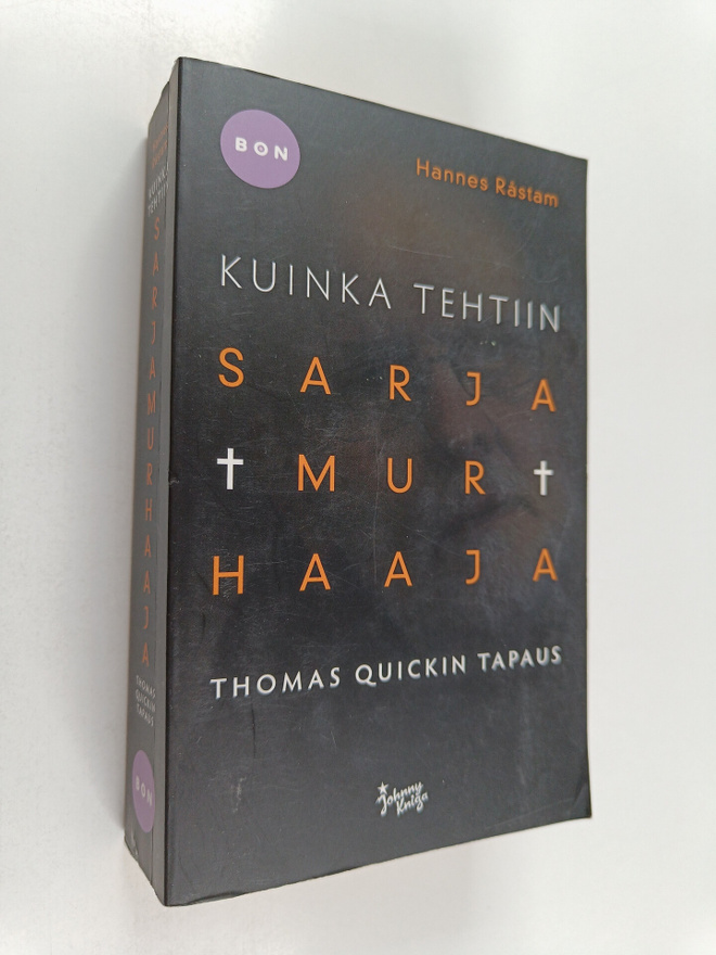 Hannes Råstam : Kuinka tehtiin sarjamurhaaja : Thomas Qui...