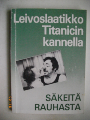 Leivoslaatikko Titanicin kannella. Säkeitä rauhasta.