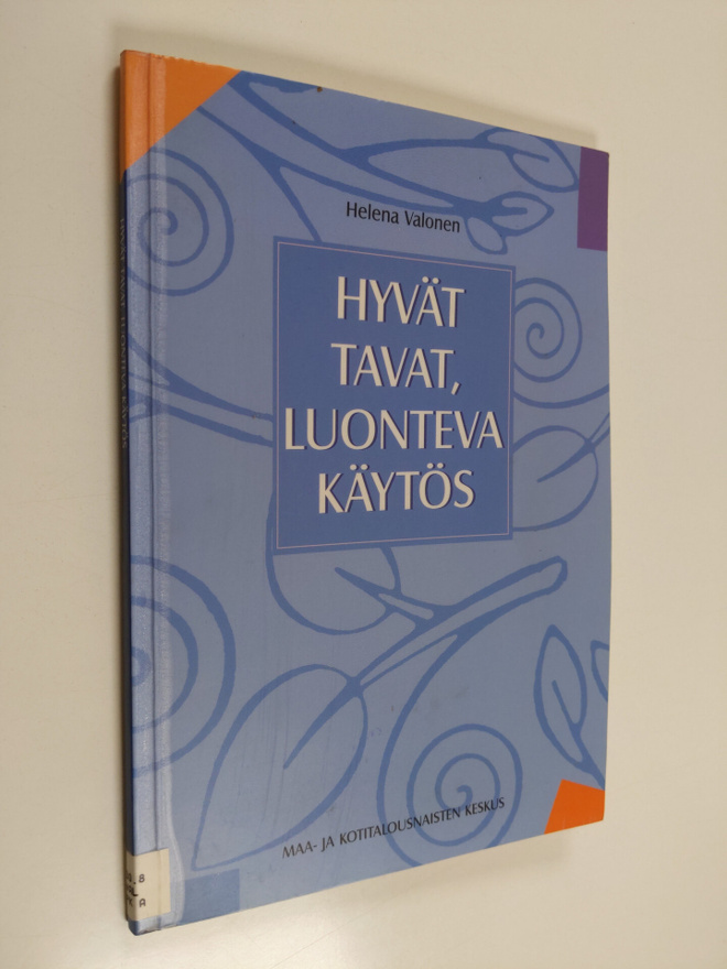 Helena Valonen : Hyvät tavat, luonteva käytös