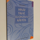 Helena Valonen : Hyvät tavat, luonteva käytös - pikkukuva 1