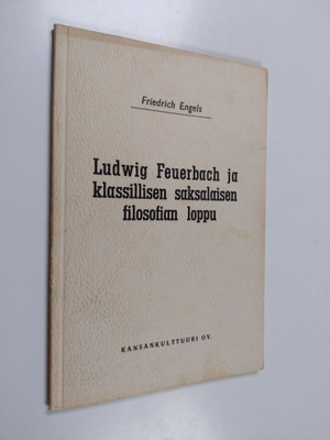 Friedrich Engels : Ludwig Feuerbach ja klassillisen saksa...