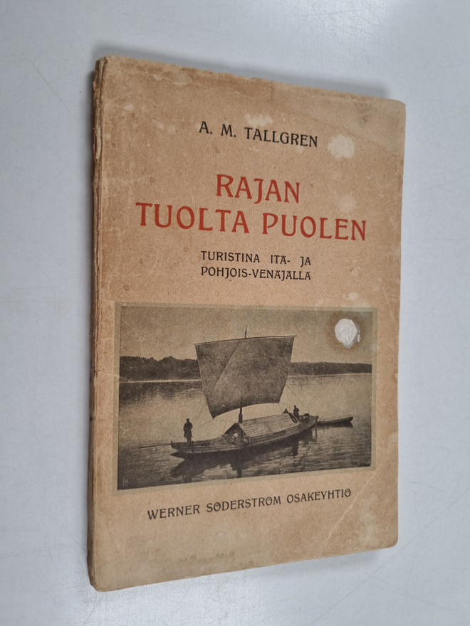 Aarne Michael Tallgren : Rajan tuolta puolen : turistina ...