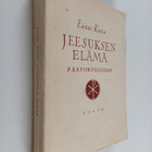 Erkki Kaila : Jeesuksen elämä pääpiirteissään - evankeliu... - pikkukuva 1