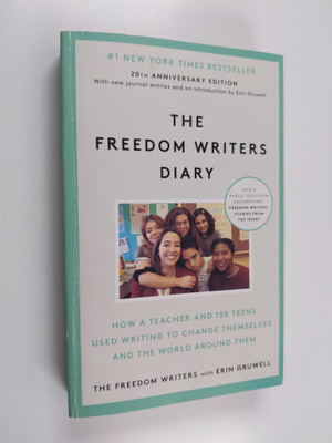Erin Gruwell : The Freedom Writers diary : how a teacher ...