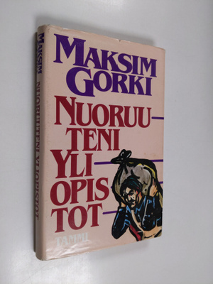 Maksim Gorki : Nuoruuteni yliopistot