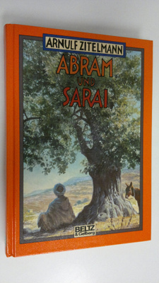 Arnulf Zitelmann : Abram und Sarai : Roman