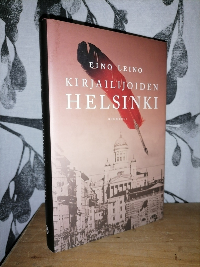 Eino Leino - Kirjailijoiden Helsinki - 1.p.Uusi