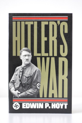 Edwin P. Hoyt - HITLER´S WAR