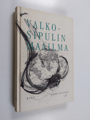 Markku Rautonen : Valkosipulin maailma