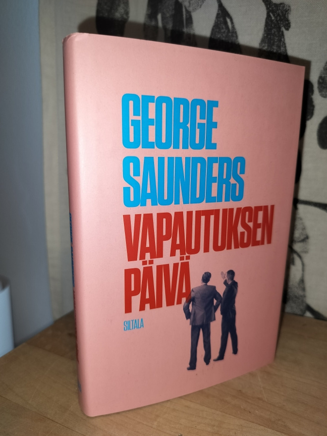 George Saunders - Vapautuksen päivä - 1.p.Uusi