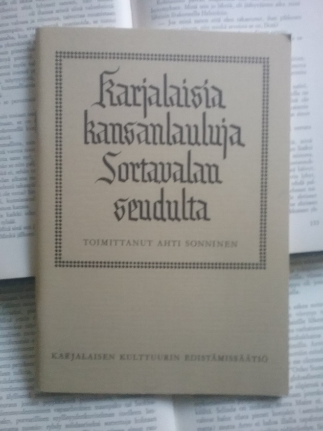 Karjalaisia kansanlauluja Sortavalan seudulta (nid.)