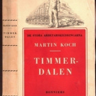Martin Koch: Timmerdalen (arbetarroman) - pikkukuva 1