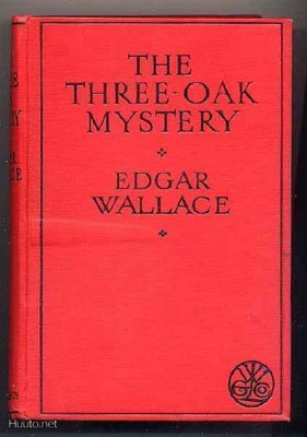 Wallace, Edgar: The Three Oak Mystery [n. v. 1925]
