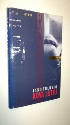 Esko Tulusto : Kova juttu