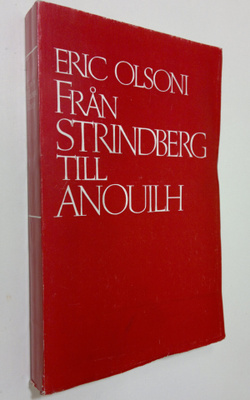 Eric Olsoni : Från Strindberg till Anouilh : hundra teate...
