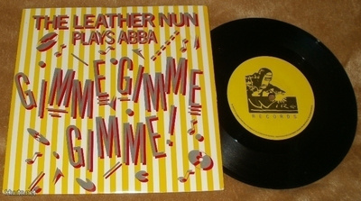 THE LEATHER NUN ~ Gimme Gimme Gimme! ~ 7" single Plays ABBA