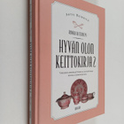 Antti Heikkilä : Hyvän olon keittokirja 2 : Vähähiilihydr... - pikkukuva 1
