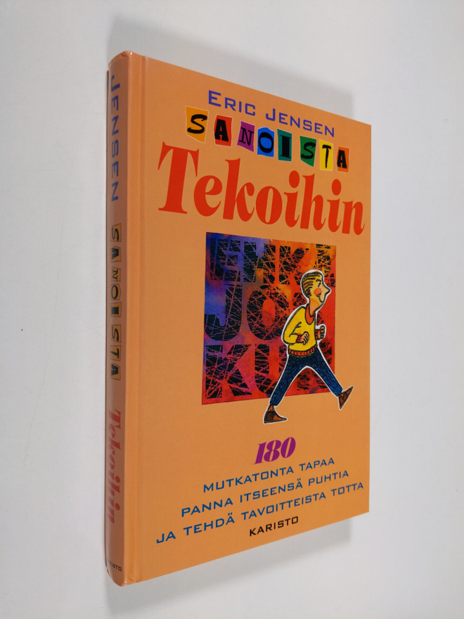 Eric Jensen : Sanoista tekoihin : 180 yksinkertaista tapa...