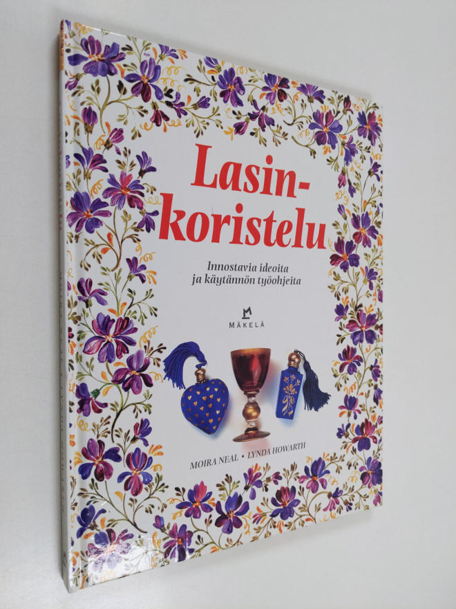 Moira Neal : Lasinkoristelu : innostavia ideoita ja käytä...