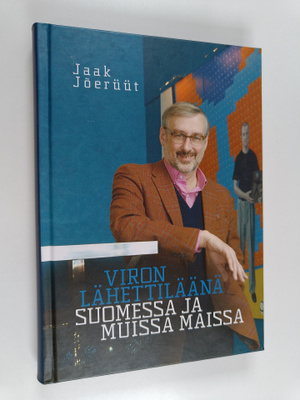 Jaak Joeruut : Viron lähettiläänä Suomessa ja muissa maissa