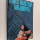 Harri Nykänen : Kuusi katkeraa miljoonaa : jännitysromaani - pikkukuva 1