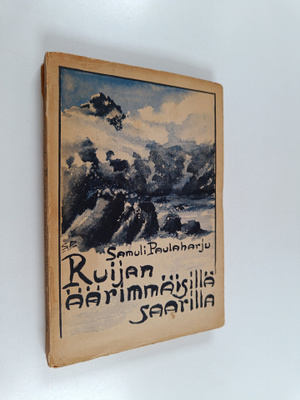 Samuli Paulaharju : Ruijan äärimmäisillä saarilla