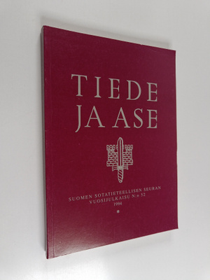 Tiede ja ase 52 : Suomen sotatieteellisen seuran vuosijul...