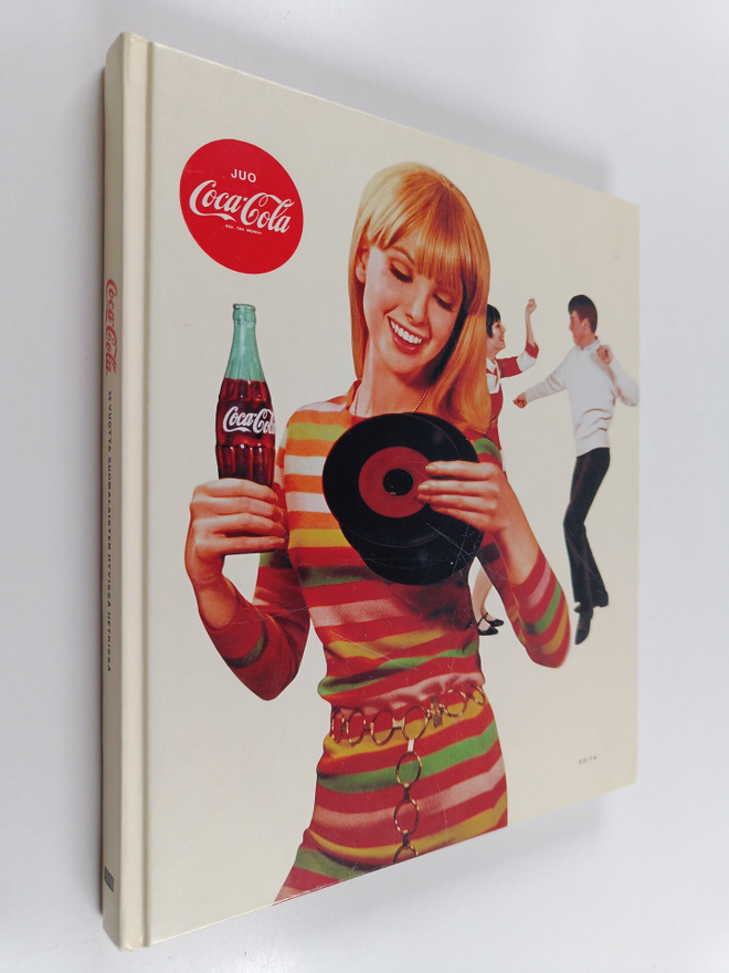 Iris Haikonen : Coca-Cola : 50 vuotta suomalaisten hyviss...