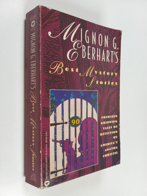 Mignon G Eberhart : Mignon G. Eberhart's Best Mystery Sto...