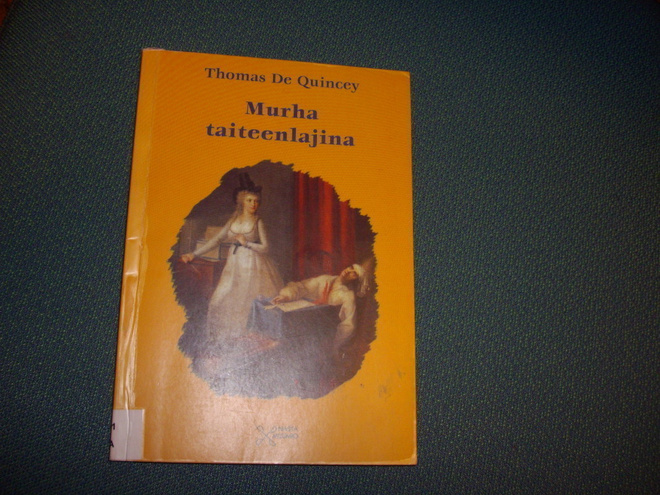Thomas De Quincey: Murha taiteenlajina (Sis.postikulut)