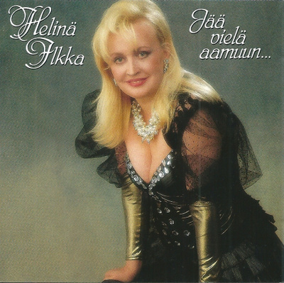 HELINÄ ILKKA : Jää vielä aamuun