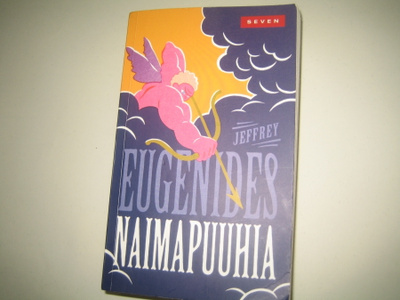Jeffrey Eugenides - Naimapuuhia (pokkari 2013)