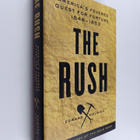 Edward Dolnick : The Rush : America's Fevered Quest for F... - pikkukuva 1