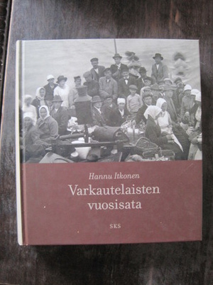 Varkautelaisten vuosisata / Rehellinen Warkaus