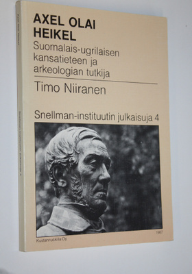 Timo Niiranen : Axel Olai Heikel : suomalais-ugrilaisen k...