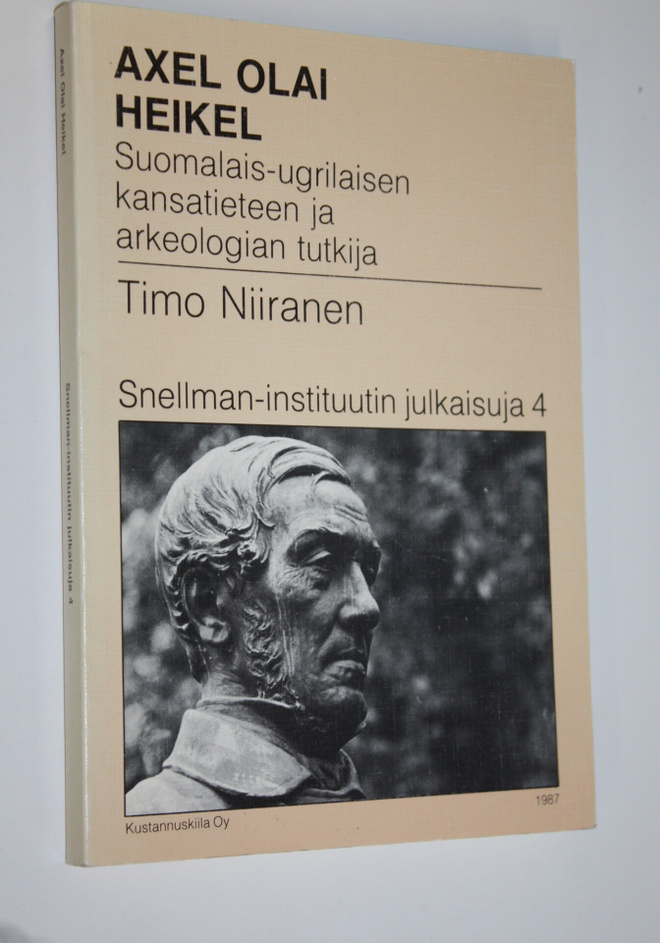 Timo Niiranen : Axel Olai Heikel : suomalais-ugrilaisen k...