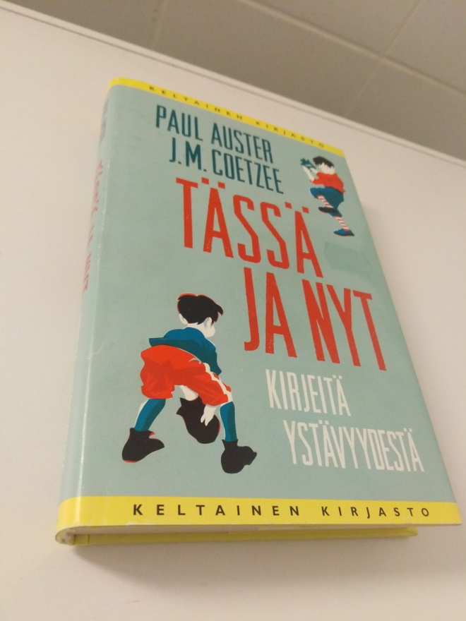 Paul Auster - J. M. Coetzee: Tässä ja nyt