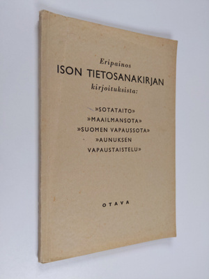 Eripainos Ison tietosanakirjan kirjoituksista: sotataito,...