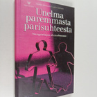 Sinikka Kumpula : Unelma paremmasta parisuhteesta - pikkukuva 1