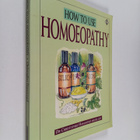 Christopher Hammond : How to Use Homoeopathy - A Comprehe... - pikkukuva 1