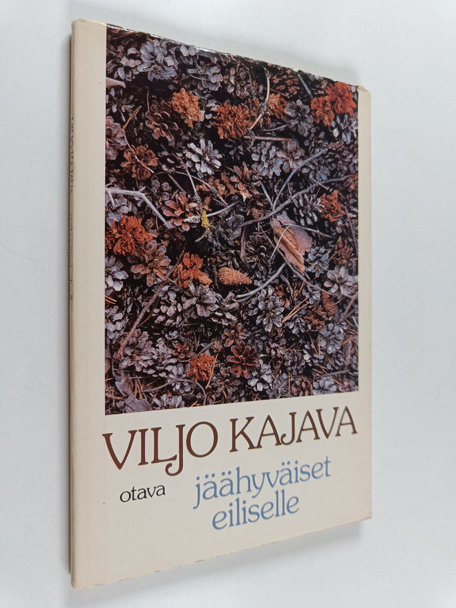 Viljo Kajava : Jäähyväiset eiliselle : runoja