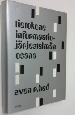 Sven R. Hed : Tietokone informaatiojärjestelmän osana