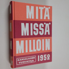 Mitä missä milloin 1952 : kansalaisen vuosikirja - pikkukuva 1