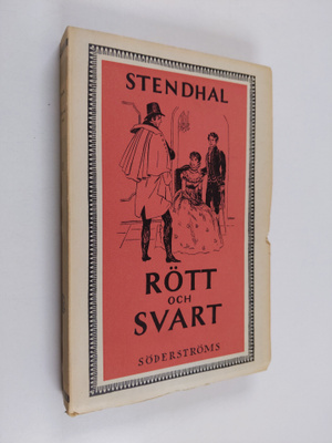 Stendhal : Rött och svart : en berättelse från XIX:e sekl...
